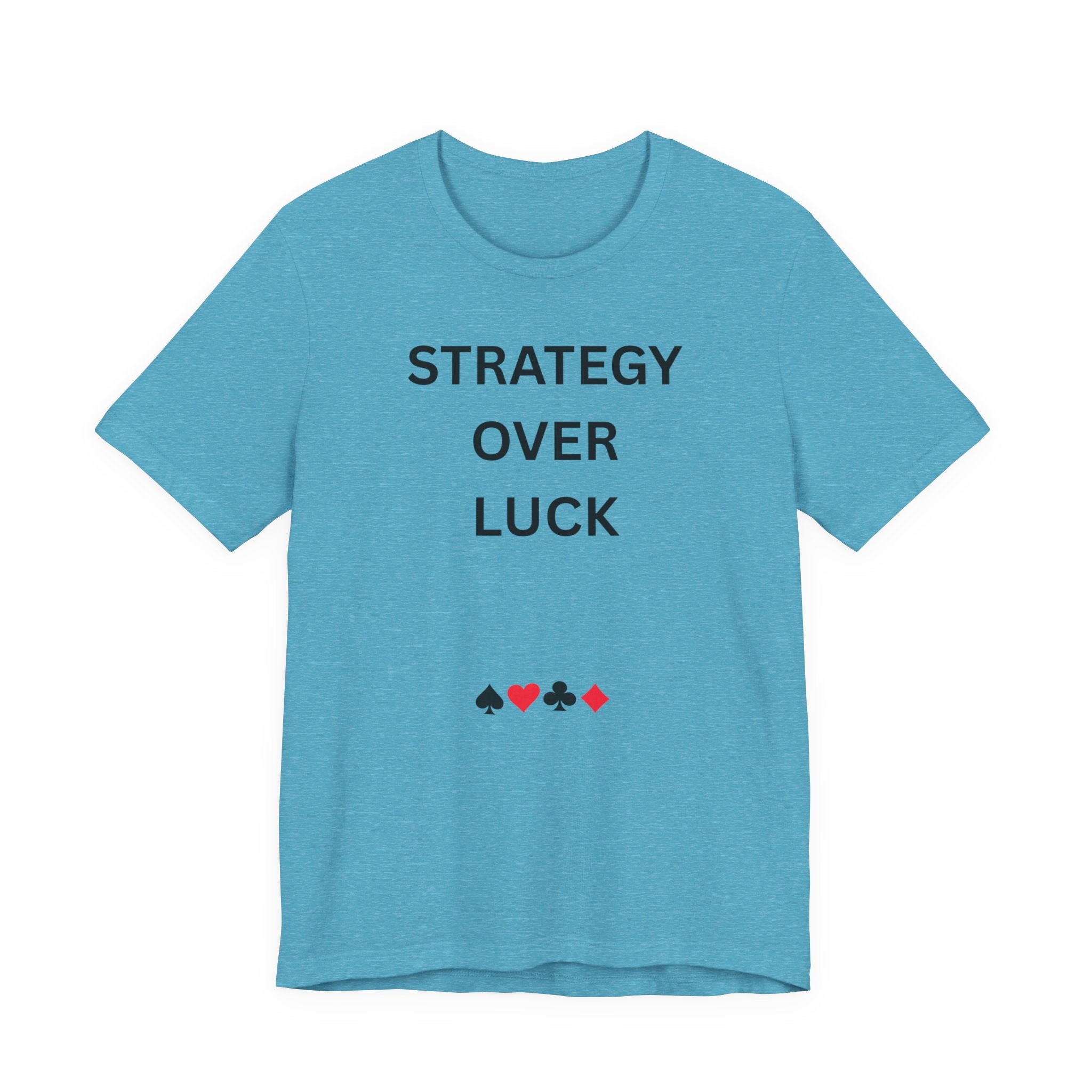 STRATEGY OVER LUCK