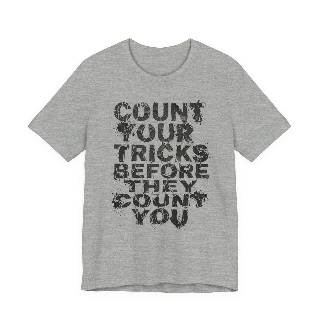 Count Your Tricks Before They Count You