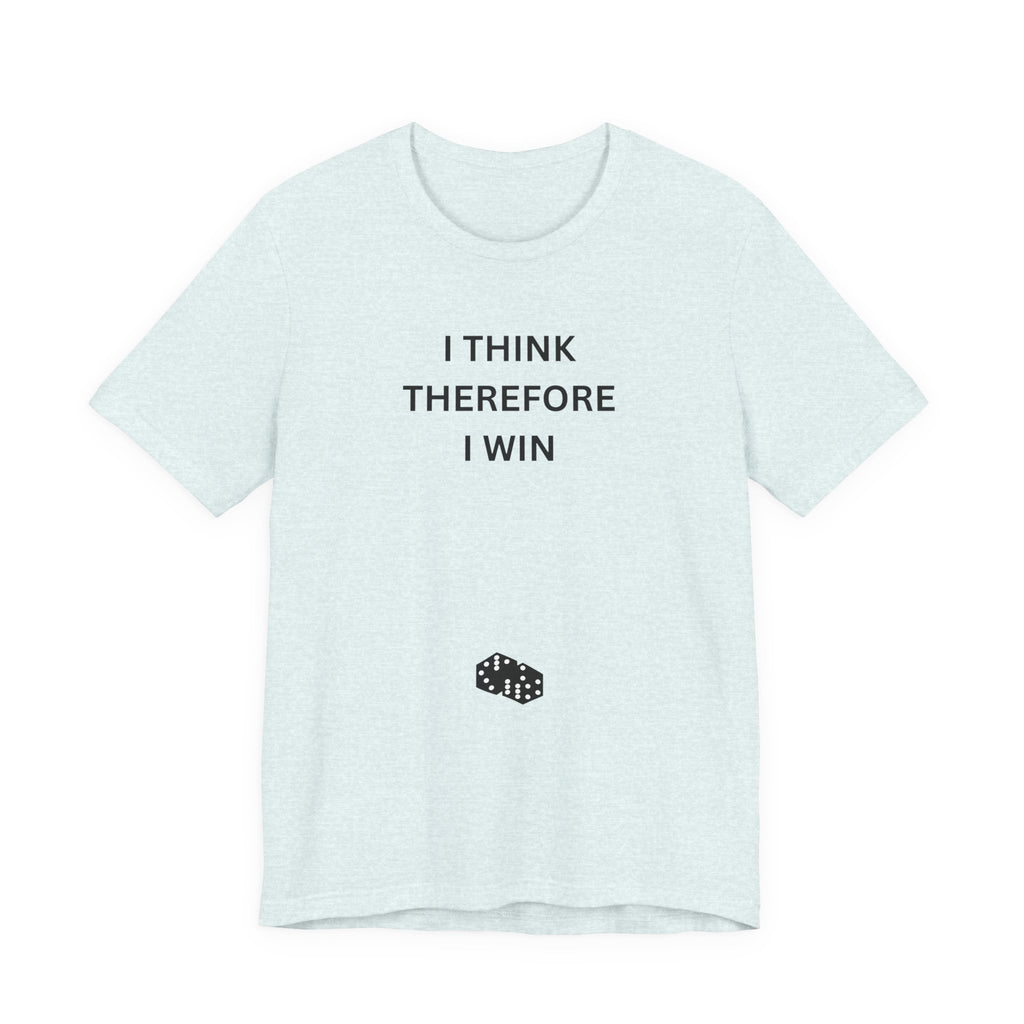 I THINK THEREFORE I WIN