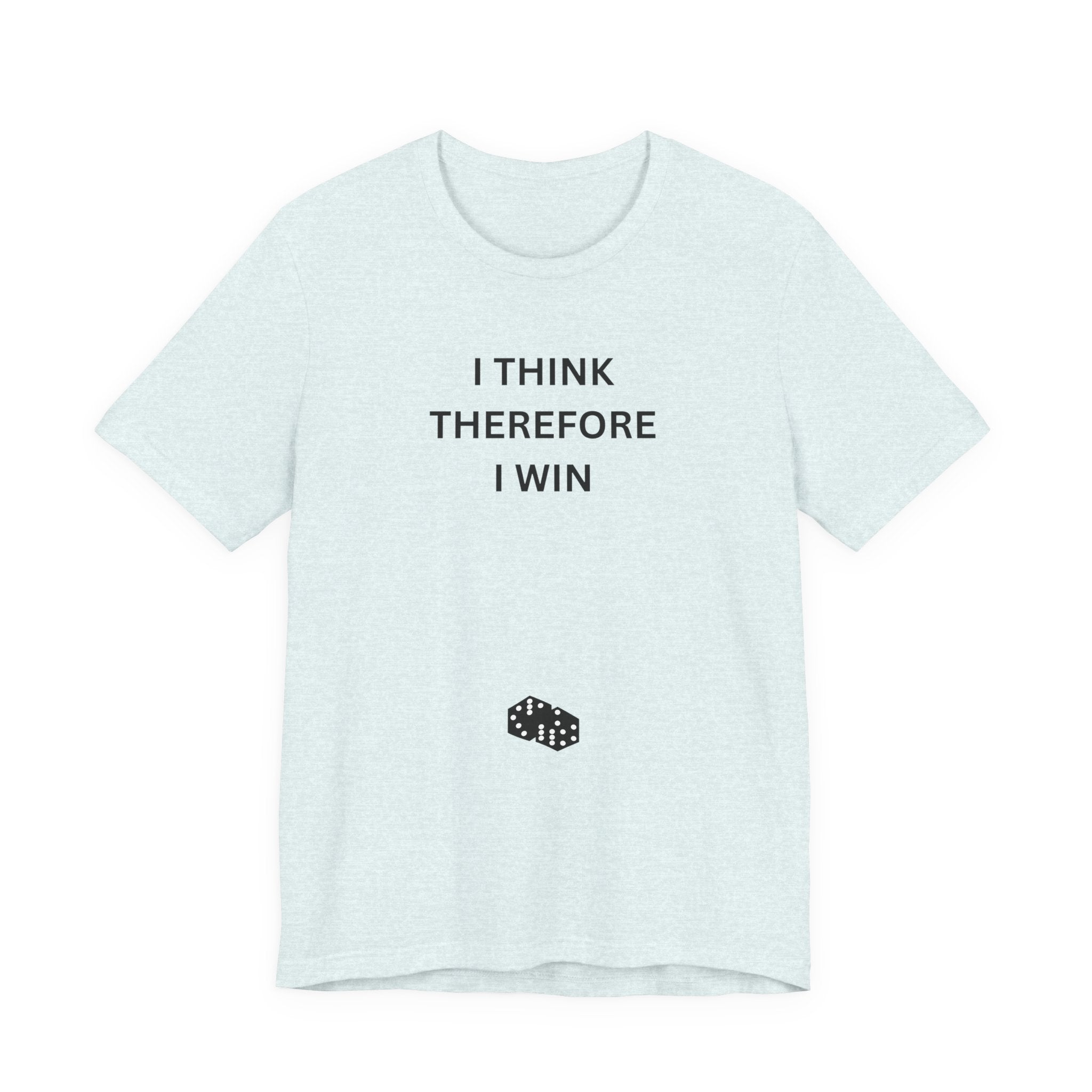 I THINK THEREFORE I WIN