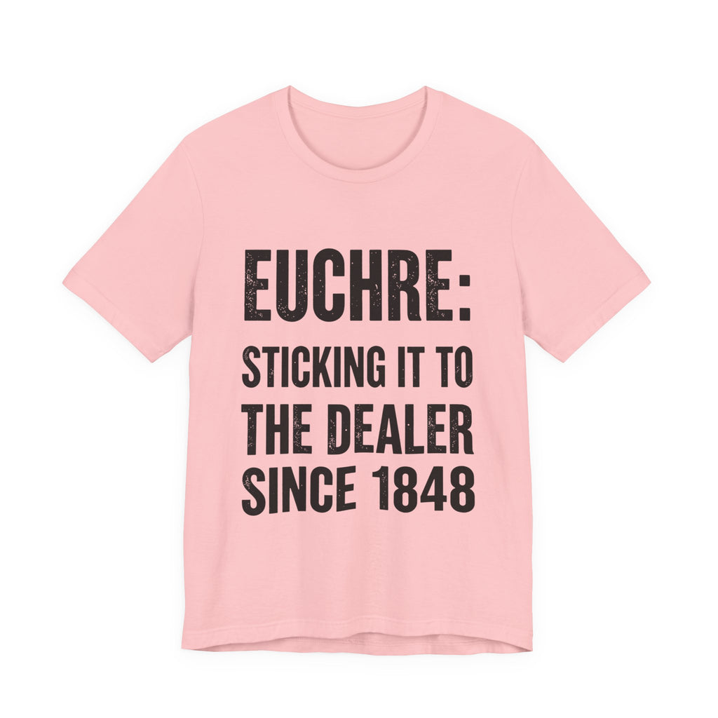 Euchre Sticking It To The Dealer Since 1848