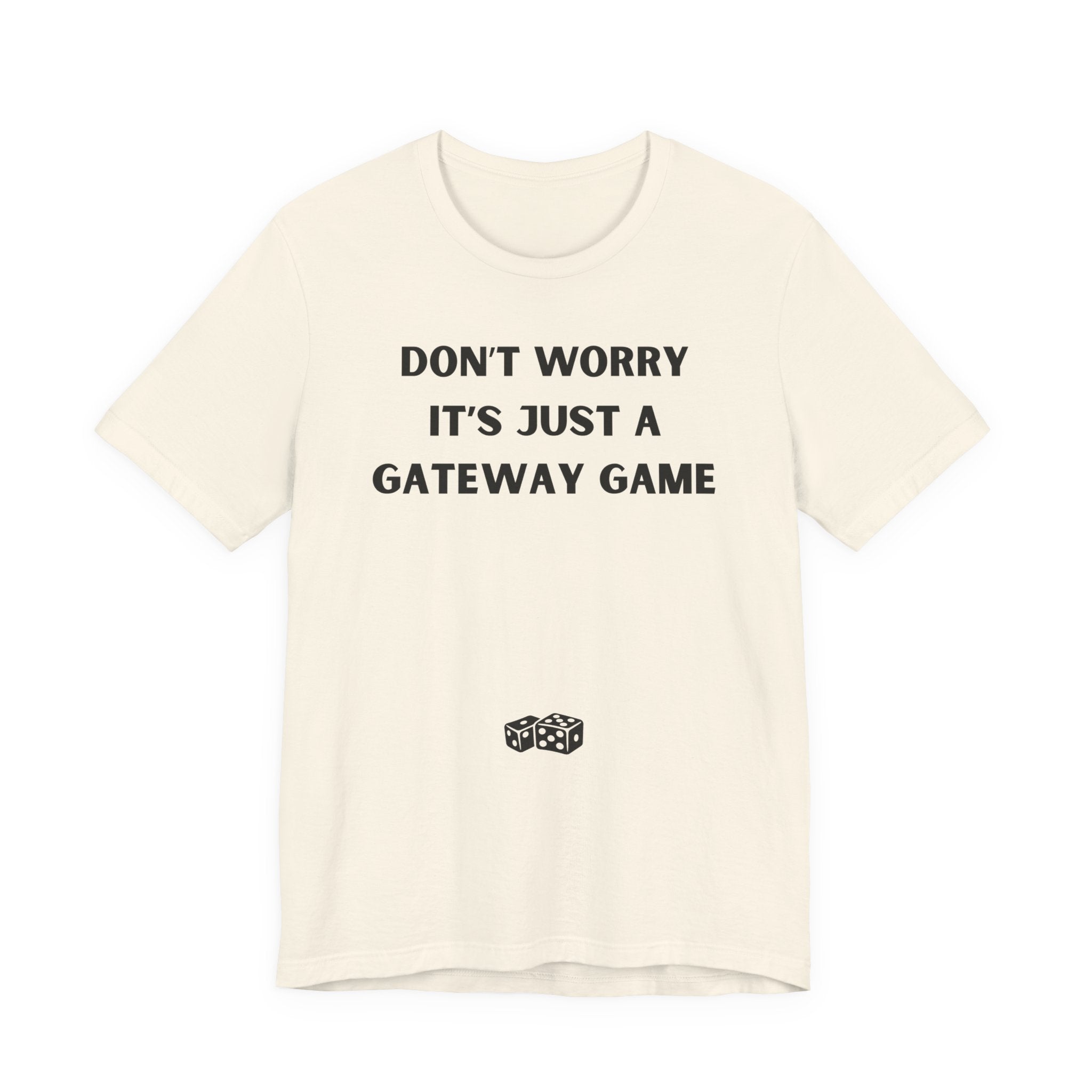 DON'T WORRY IT'S JUST A GATEWAY GAME