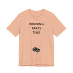 WINNING TAKES TIME