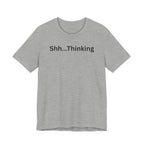 SHH THINKING
