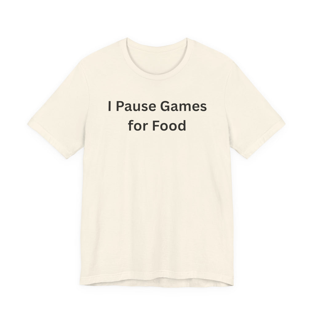 I PAUSE GAMES FOR FOOD