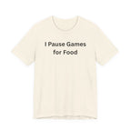 I PAUSE GAMES FOR FOOD