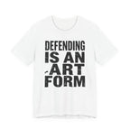 Defending Is An Art Form