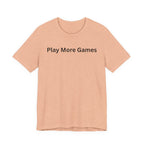 PLAY MORE GAMES