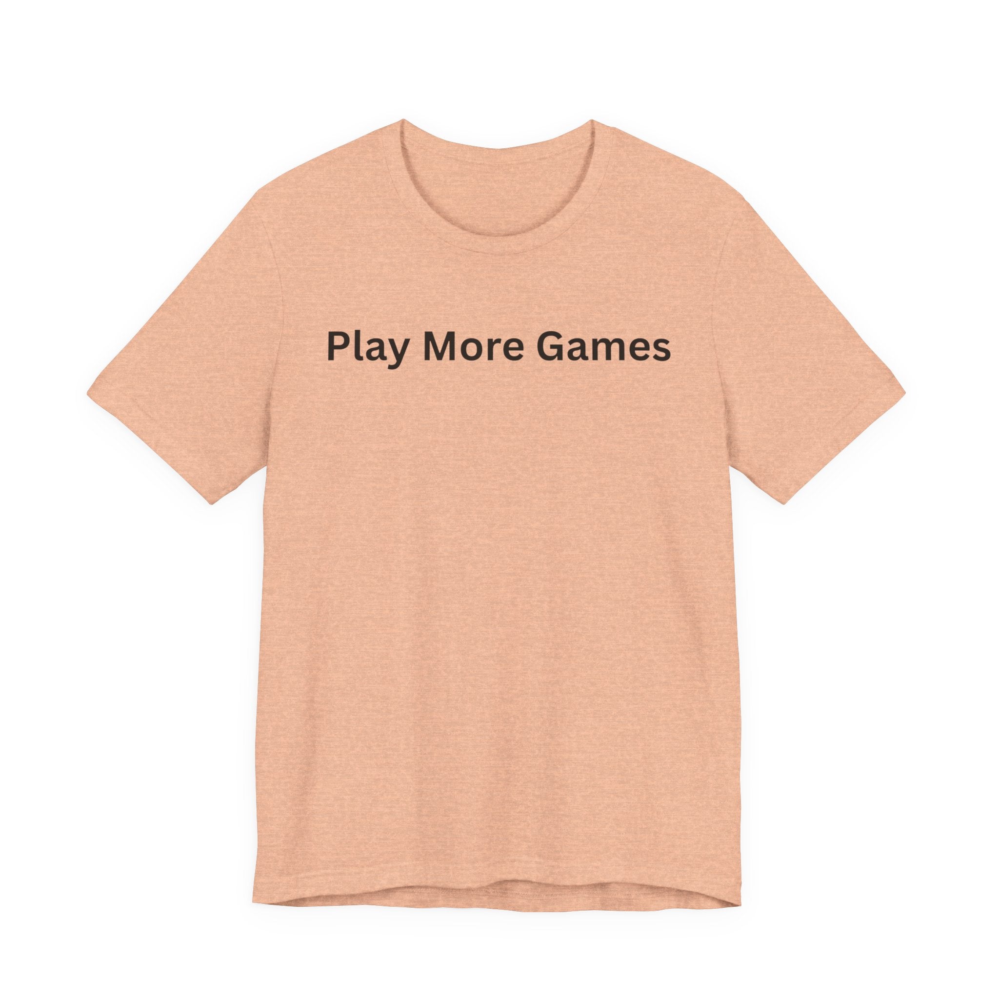 PLAY MORE GAMES