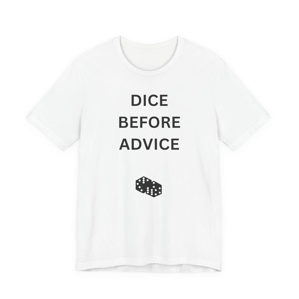 DICE BEFORE ADVICE