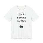 DICE BEFORE ADVICE