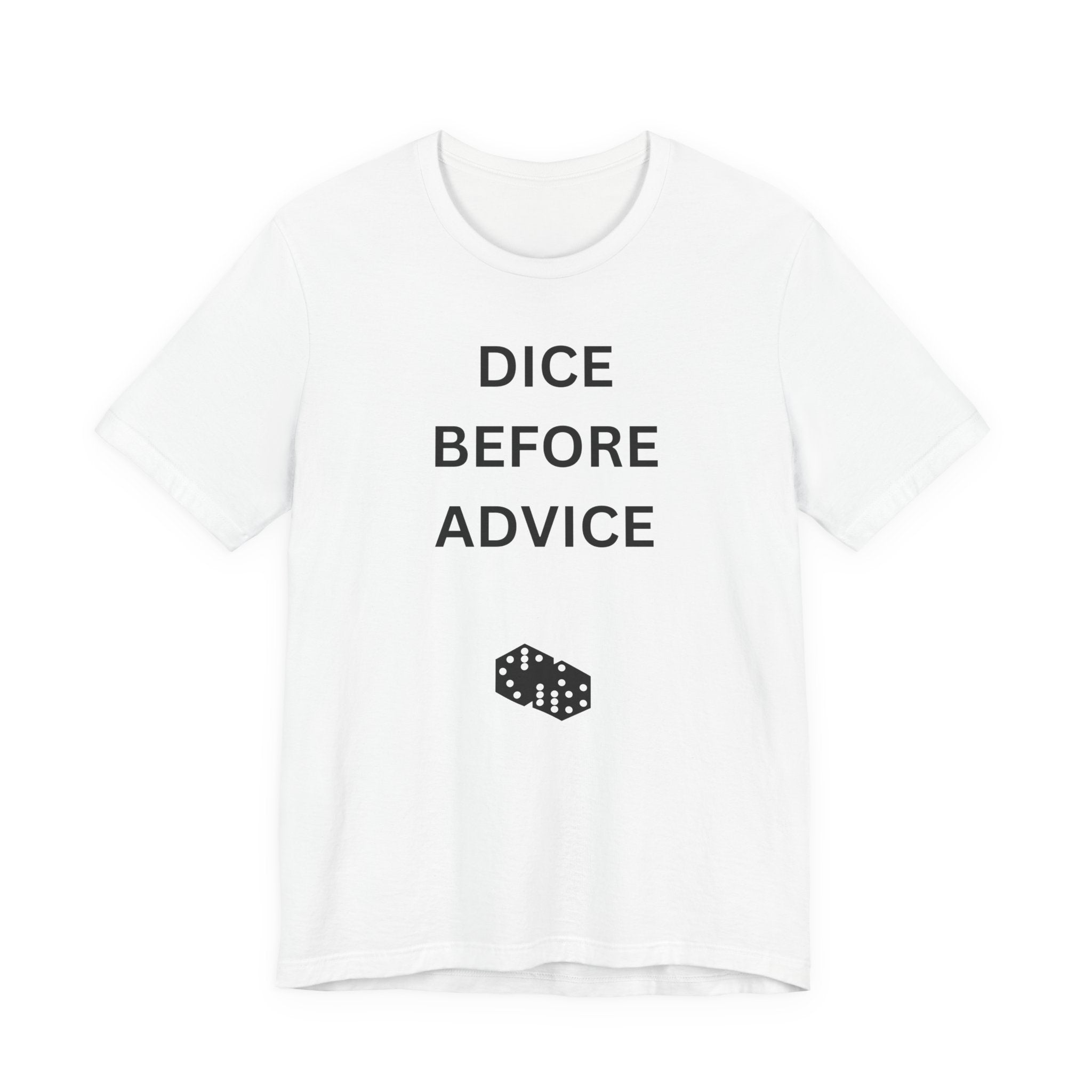 DICE BEFORE ADVICE