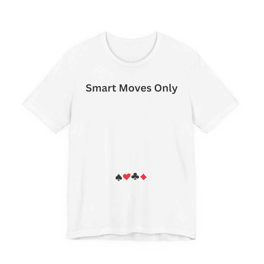 SMART MOVES ONLY