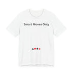 SMART MOVES ONLY