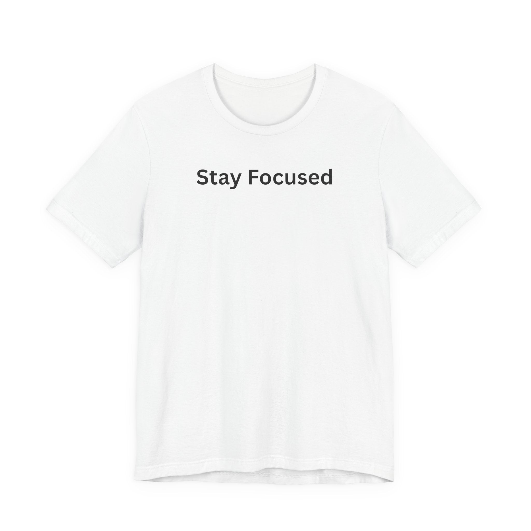 STAY FOCUSED