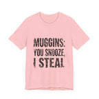 Muggins: You Snooze, I Steal