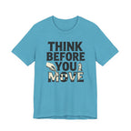 Think Before You Move
