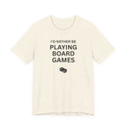 I'D RATHER BE PLAYING BOARD GAMES