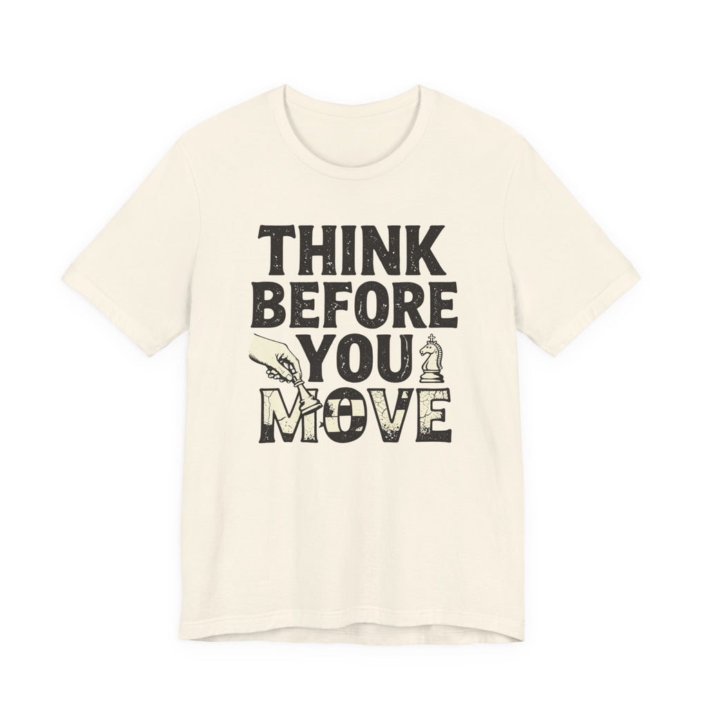 Think Before You Move
