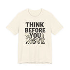 Think Before You Move