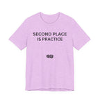 SECOND PLACE IS PRACTICE