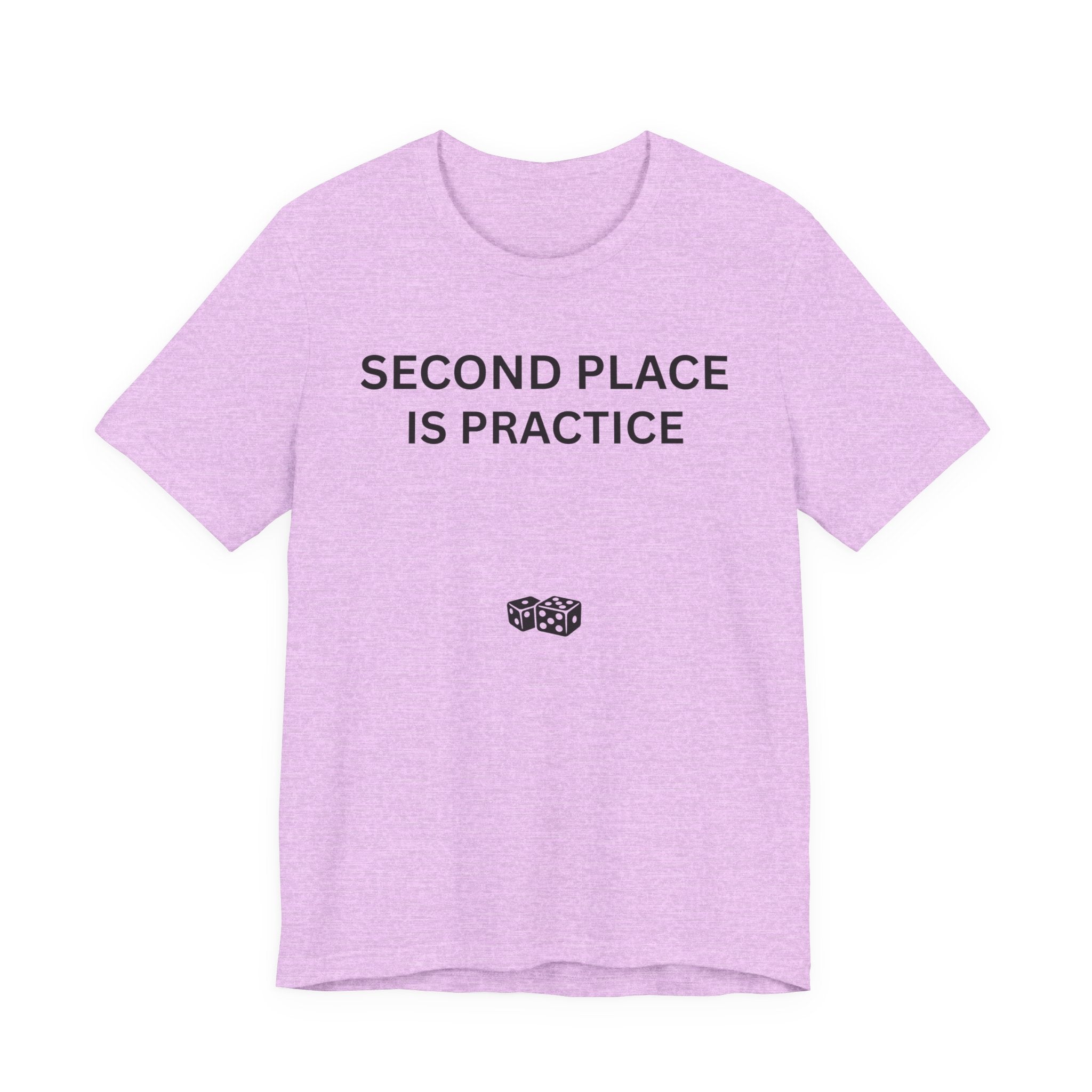 SECOND PLACE IS PRACTICE