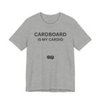 CARDBOARD IS MY CARDIO