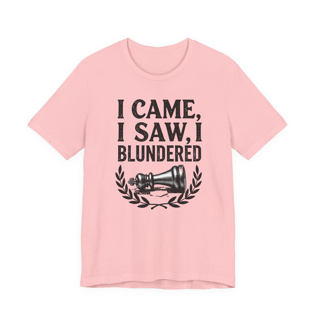 I Came I Saw I Blundered