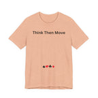 THINK THEN MOVE