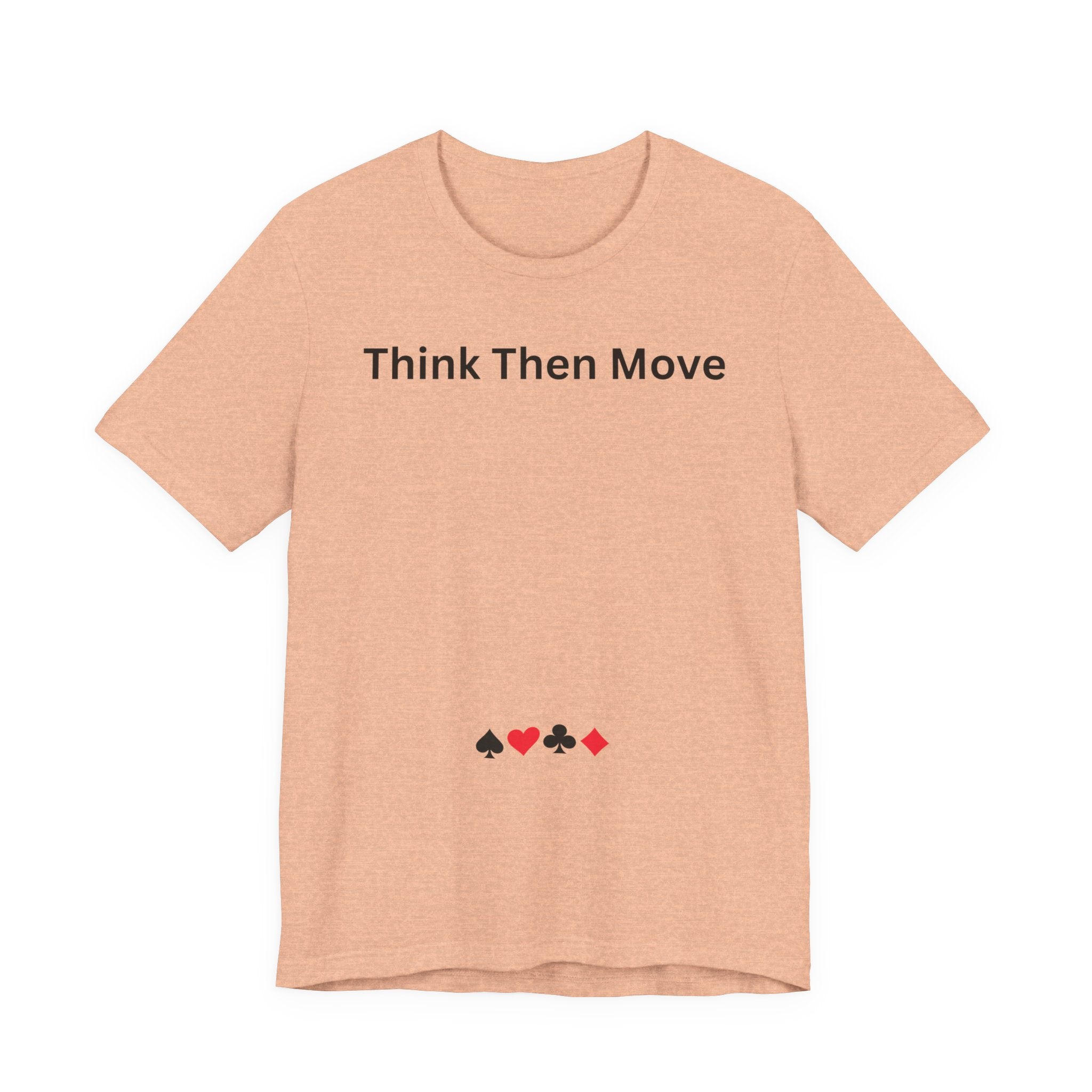 THINK THEN MOVE