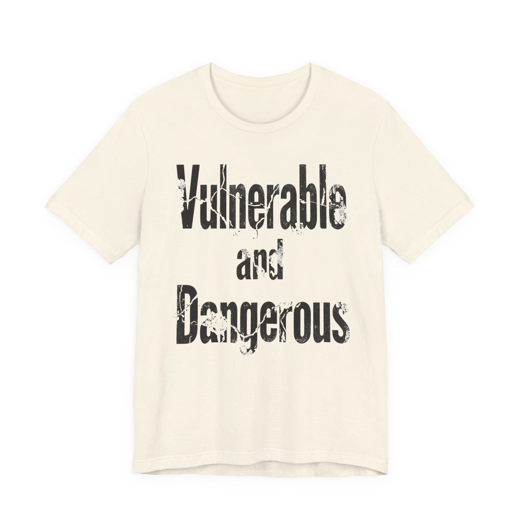 Vulnerable and Dangerous