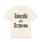 Vulnerable and Dangerous