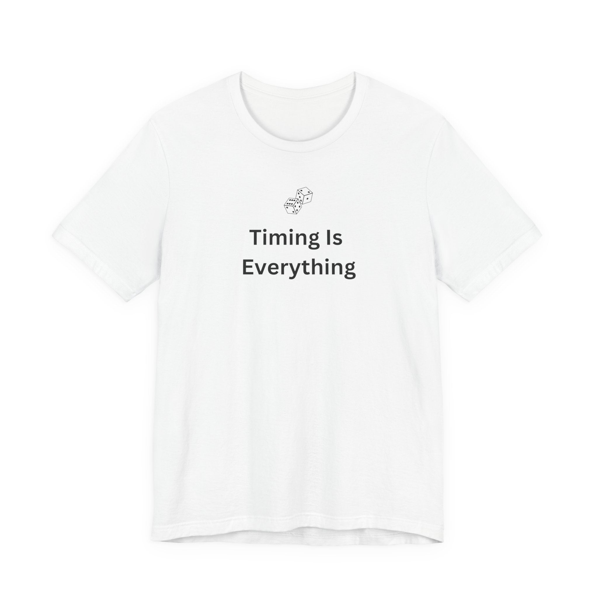 TIMING IS EVERYTHING