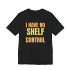 I Have No Shelf Control