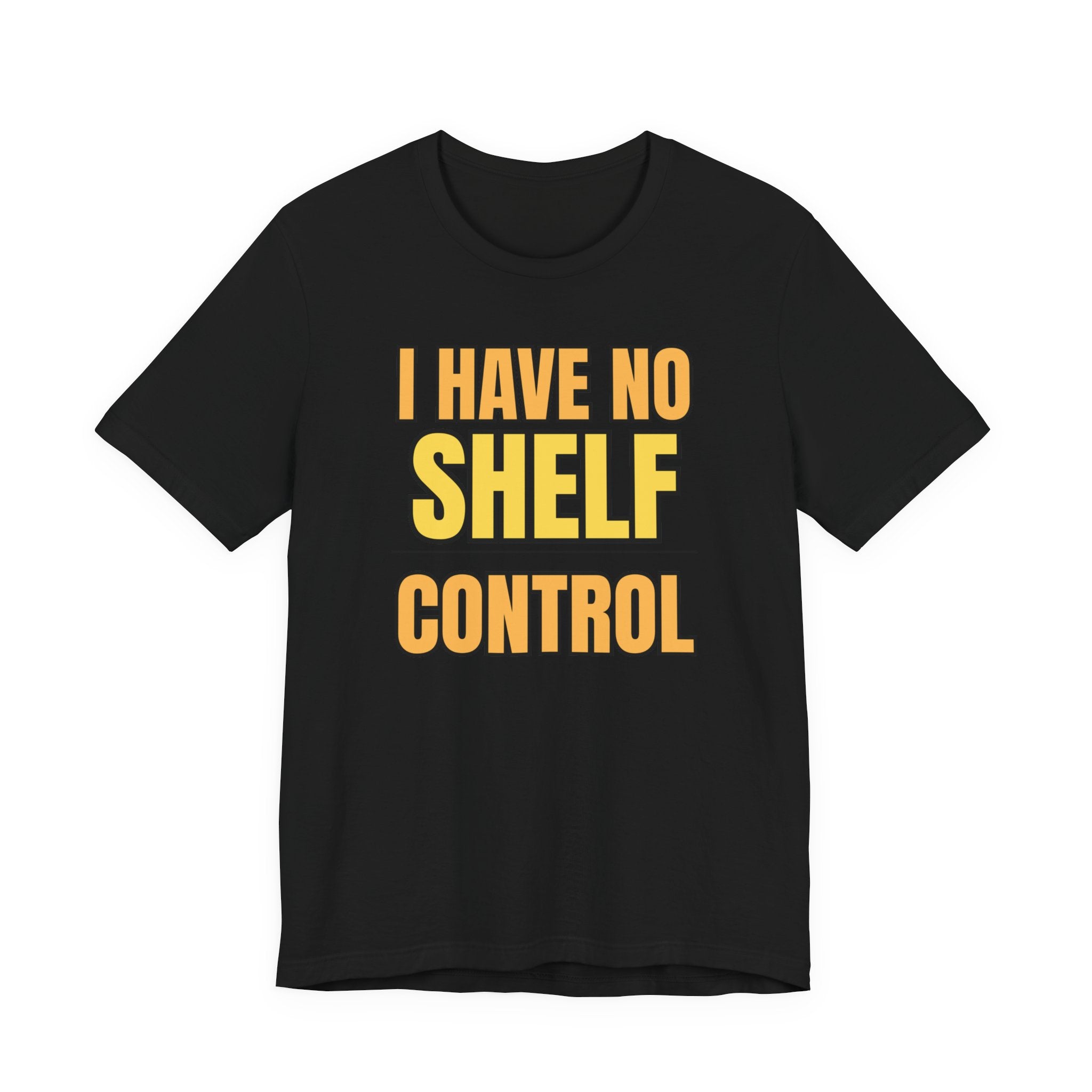 I Have No Shelf Control