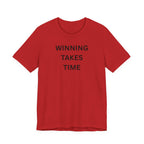 WINNING TAKES TIME