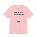 LATE NIGHT STRATEGY CLUB