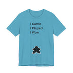 I CAME I PLAYED I WON