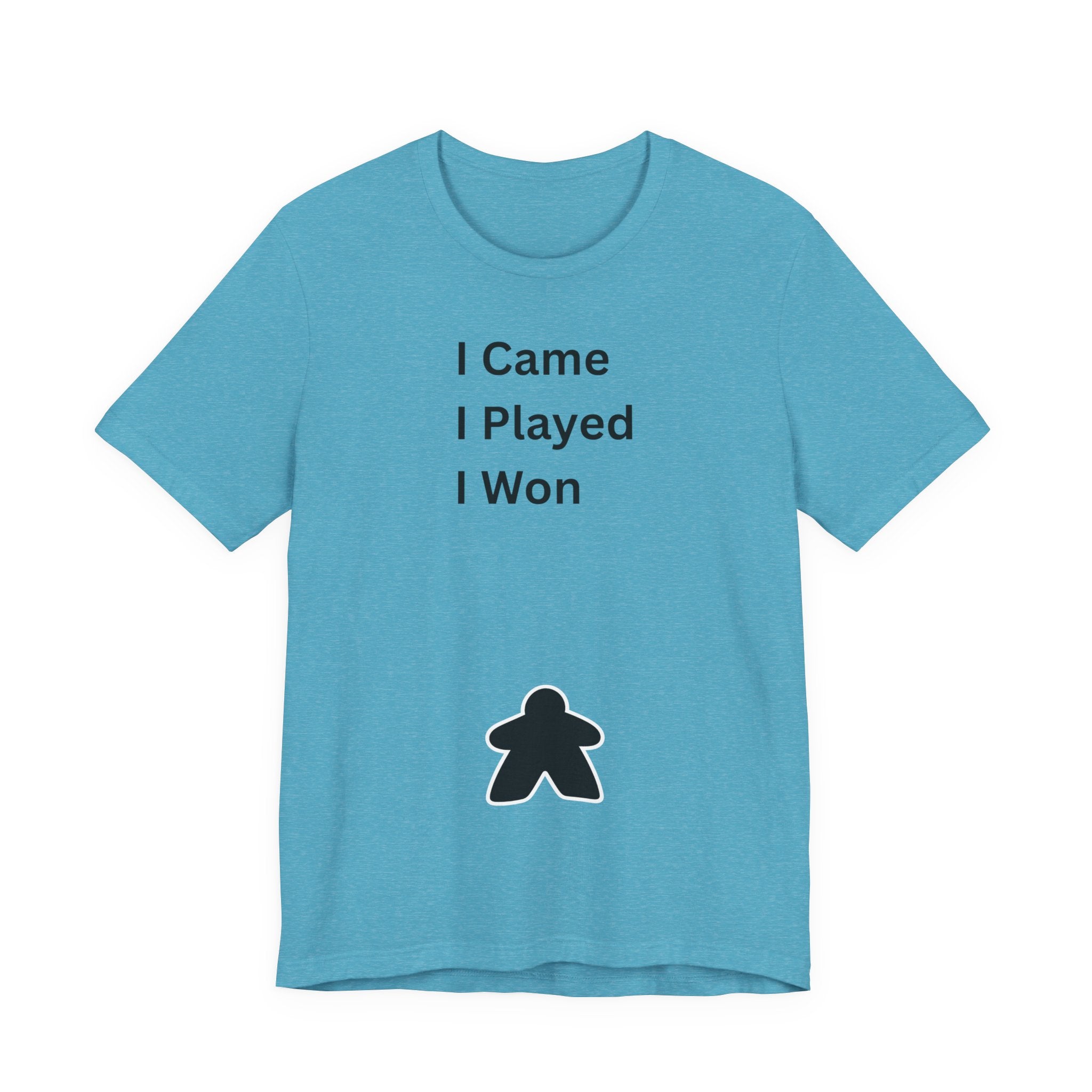 I CAME I PLAYED I WON