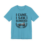 I Came I Saw I Blundered