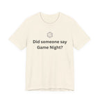 DID SOMEONE SAY GAME NIGHT