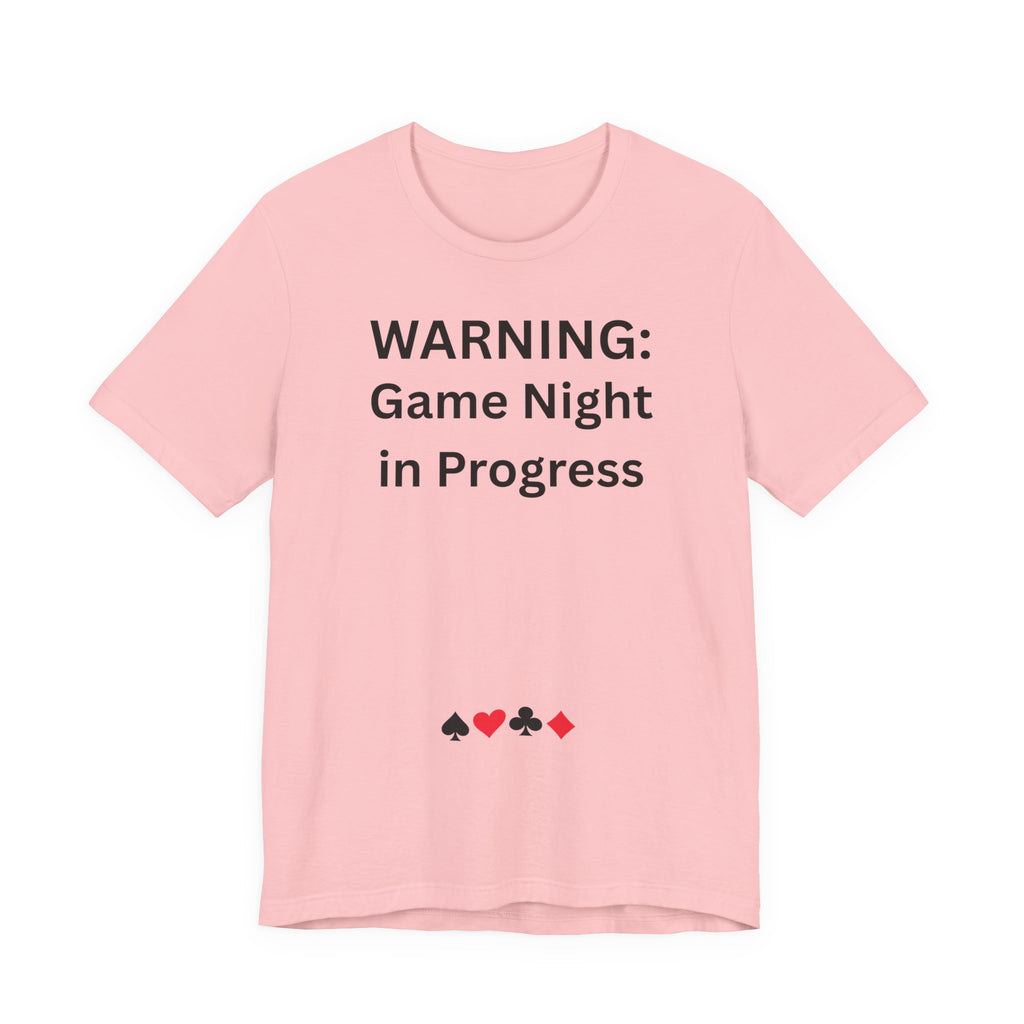 WARNING GAME NIGHT IN PROGRESS