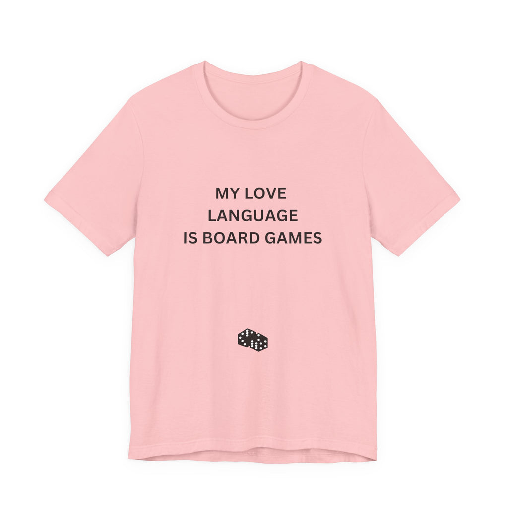 MY LOVE LANGUAGE IS BOARD GAMES