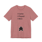I CAME I PLAYED I WON