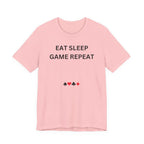EAT SLEEP GAME REPEAT