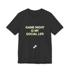 GAME NIGHT IS MY SOCIAL LIFE