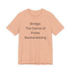 Bridge: The Game Of Polite Backstabbing