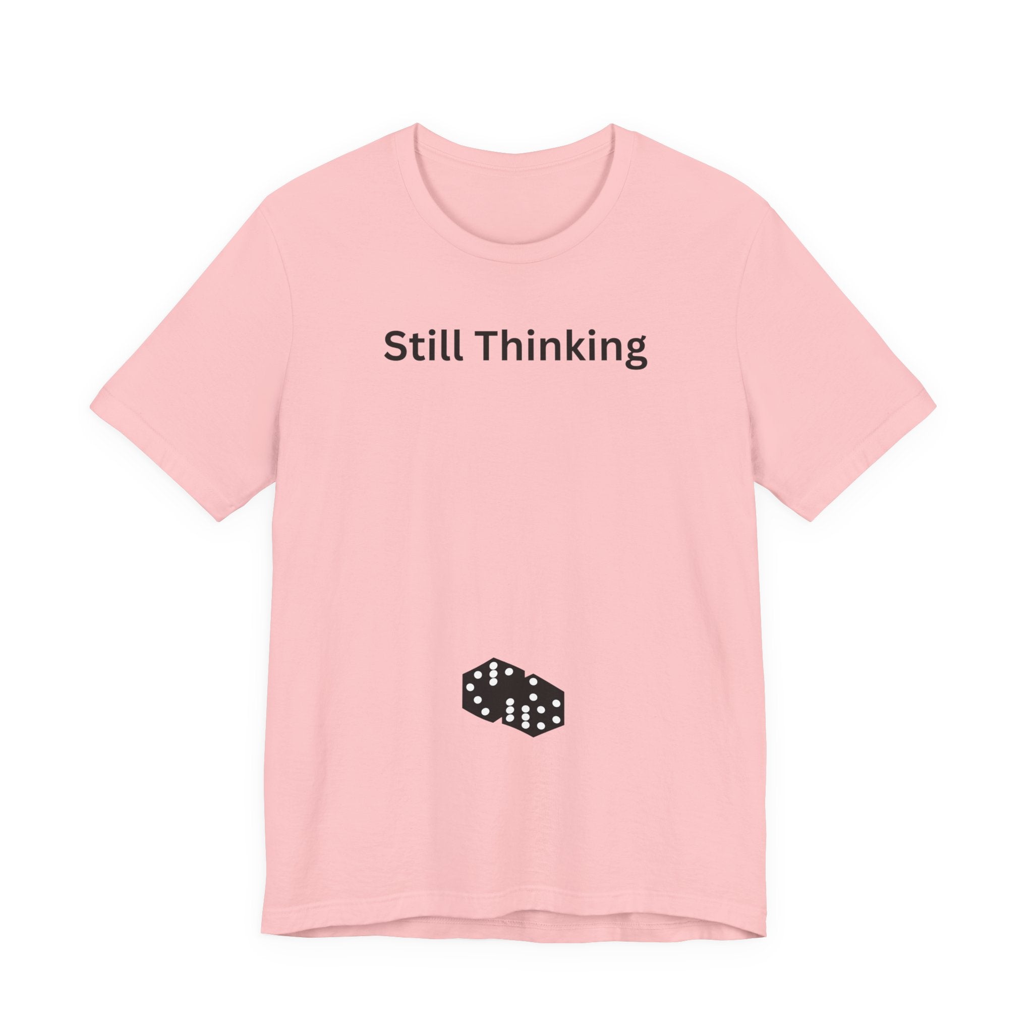 STILL THINKING