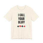 I Call Your Bluff