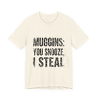 Muggins: You Snooze, I Steal